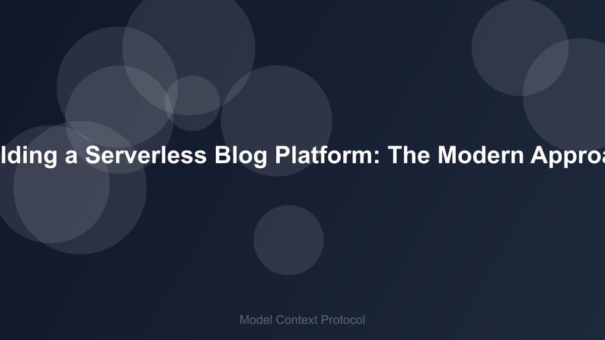 Image of Building a Serverless Blog Platform: The Modern Approach